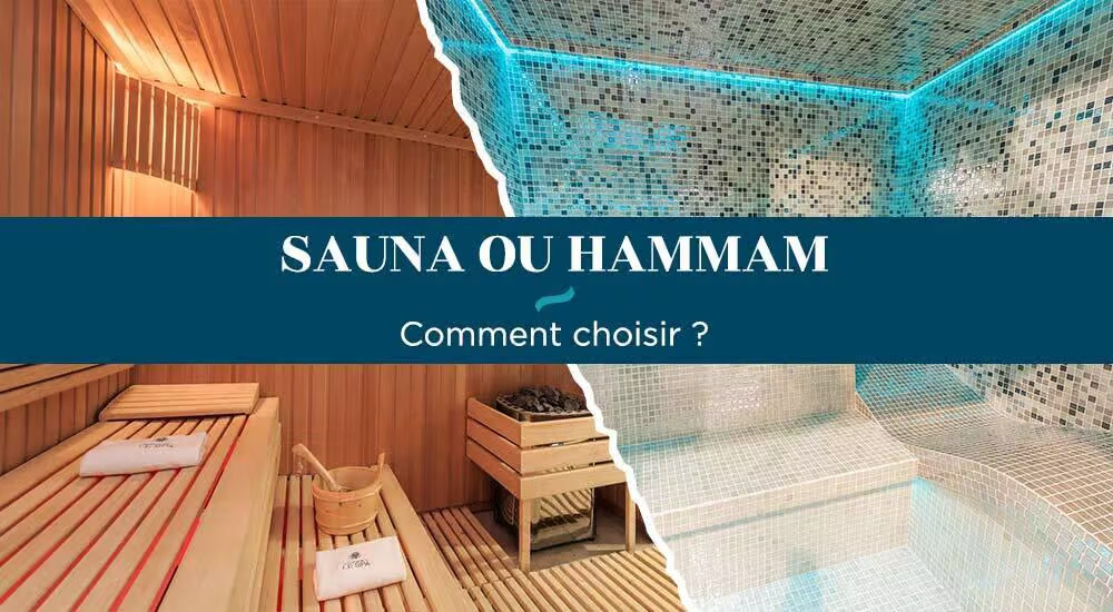 Sauna ou hammam : que choisir ?
