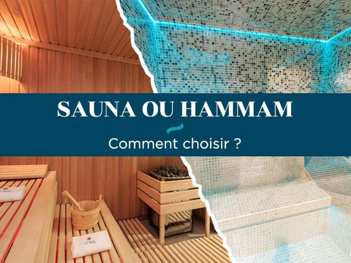 Sauna ou Hammam, comment choisir ? - Clairazur