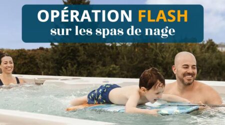 Offre Flash spas de nage : jusqu’à 6 000 € d’options offertes
